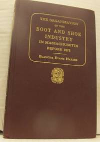 The Organization of the Boot and Shoe Industry in…