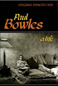 Paul Bowles. A Life.