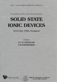 Solid State Ionic Devices - Proceedings of the International Seminar (Wspc-Costed Series in Emerging Technology) by B. V. R. Chowdari - 1988-08-01