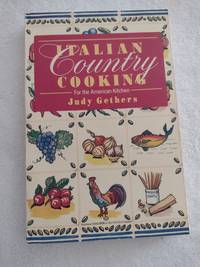 image of Italian Country Cooking For The American Kitchen