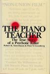 THE PIANO TEACHER: THE TRUE STORY OF A PSYCHOTIC KILLER