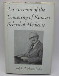 An Account of the University of Kansas School of Medicine de Ralph H. Major - 1955