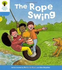 Oxford Reading Tree: Level 3: Stories: The Rope Swing (Oxford Reading Tree, Biff, Chip and Kipper...