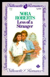 LESS OF A STRANGER by Roberts, Nora (also writes as J. D. Robb) - 1984