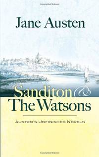 image of Sanditon and the Watsons: Austen's Unfinished Novels