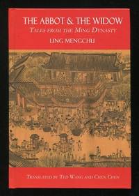 The Abbot and the Widow: Tales from the Ming Dynasty [*SIGNED* by  translator]