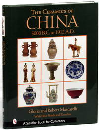 image of The Ceramics of China: 5000 B.C. to 1912 A.D.