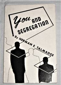 You and Segregation by Herman E. Talmadge - 1955