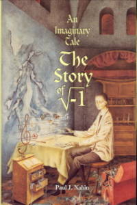 An imaginary tale: The story of the square root of minus one