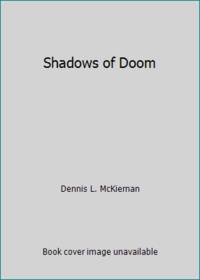 Shadows of Doom by Dennis L. McKiernan - 1985