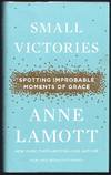 Small Victories: Spotting Improbable Moments of Grace