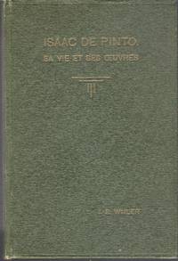 Isaac de Pinto: Sa vie et ses oeuvres - Academisch proefschrift ter verkrijging van den graad van...