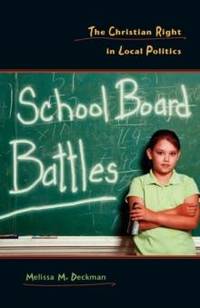 School Board Battles : The Christian Right in Local Politics