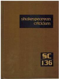 SHAKESPEAREAN CRITICISM Excerpts from the Criticism of William  Shakespeare's Plays & Poetry, from the First Published Appraisals to  Current Evaluations