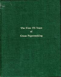 The First 175 Years of Crane Papermaking (Dalton, Massachusetts)