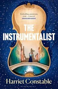 The Instrumentalist : A spellbinding novel that will transport you to 18th-century Venice