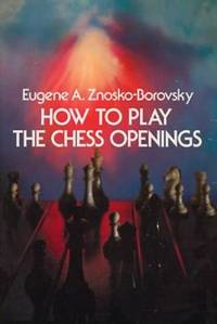 How to Play the Chess Openings