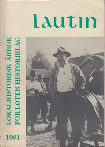 Lautin. Lokalhistorisk årbok for Løten 1981. 7.…