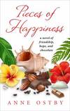 Pieces of Happiness: A Novel of Friendship, Hope and Chocolate (Thorndike Press Large Print Core)
