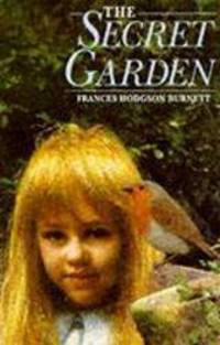 The Secret Garden (Children&#039;s Classics and Modern Classics) by Frances Hodgson Burnett - 1994-08-18