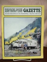 NARROW GAUGE AND SHORT LINE GAZETTE - MAY/JUNE, 1988; VOLUME 14, NUMBER 2