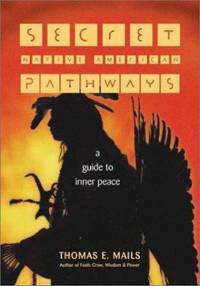 Secret Native American Pathways : A Guide to Inner Peace