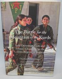 The Battle for the Mountain of the Kurds: Self-Determination and Ethnic Cleansing in the Afrin...