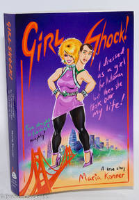 cover of Girl Shock! I dressed as a girl for Halloween but then she took over my life!