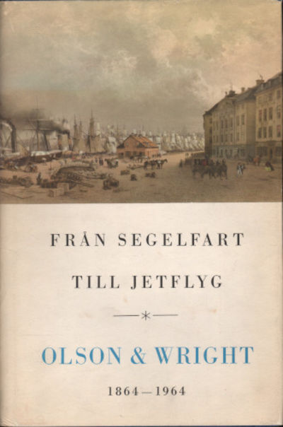 FRÅN SEGELFART TILL JETFLYG. Olson & Wright…