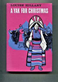 A Yak for Christmas. The Story of a Himalayan Holiday.