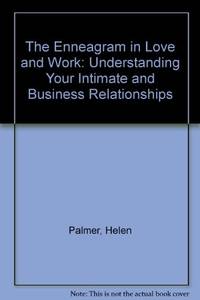 The Enneagram in Love and Work: Understanding Your Intimate and Business Relationships