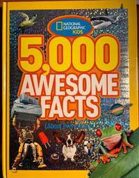 5,000 Awesome Facts (About Everything!) (National Geographic Kids)