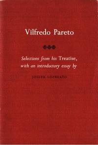 Vilfredo Pareto. Selections from his Treatise.