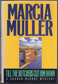 image of Till the Butchers Cut Him Down. A Sharon McCone Mystery
