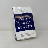 The Jonathan Schell Reader: On the United States at War, the Long Crisis of the American...