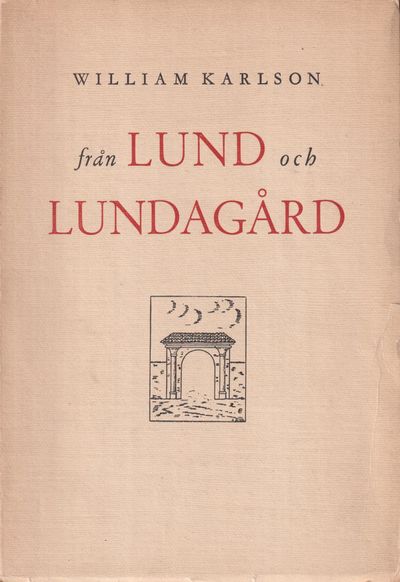 Från Lund och Lundagård. [Utg. av] Gleerupska…