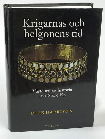 Krigarnas och helgonens tid. Västeuropas historia…