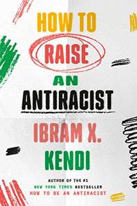How to Raise an Antiracist **SIGNED 1st Edition /1st Printing **