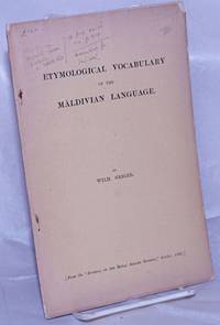 Etymological Vocabulary of the Maldivian Language. (From the &quot;Journal of the Royal Asiatic Society,&quot; October, 1902) by Geiger, Wilh - 1902