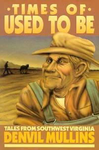 Times of Used to Be: Tales from Southwest Virginia