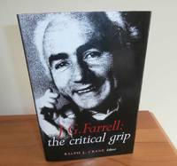 J.G. Farrell: the critical grip by J. G. Farrell (Ralph J. Crane, editor) - 1999