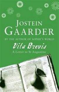 Vita Brevis: A Letter to St Augustine