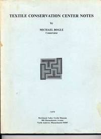 Textile Conservation Center Notes by Michael Bogle - Paperback - 1979 - from Roberta Fountain (SKU: 2929)