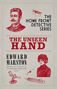 The Unseen Hand: The WWI London whodunnit Home Front Detective: 8