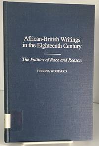 African-British Writings in the Eighteenth Century: The Politics of Race and Reason...