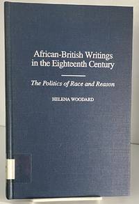 African-British Writings in the Eighteenth Century: The Politics of Race and Reason...