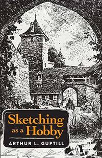 Sketching as a Hobby (Dover Art Instruction)