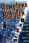 Hamptons Babylon: Life Among the Super-Rich on America&#039;s Riviera Fearon, Peter by Fearon, Peter - 1998-05-01