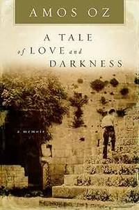A Tale of Love and Darkness (Signed First Edition)