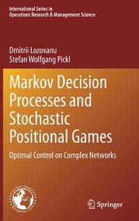 Markov Decision Processes and Stochastic Positional Games : Optimal Control on Complex Networks